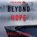 Beyond Hope (A Reese Link Mystery—Book Six)