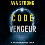 Le Code Vengeur (Un thriller FBI Remi Laurent – Livre 4)
