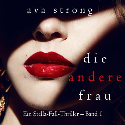 Die andere Frau (Ein Stella-Fall-Thriller – Band 1)