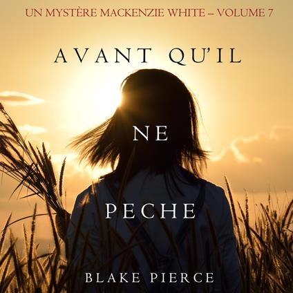 Avant qu’il ne pèche (Un mystère Mackenzie White – Volume 7)