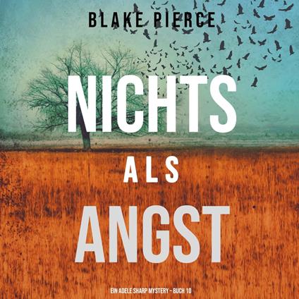 Nichts Als Angst (Ein Adele Sharp Mystery – Buch 10)