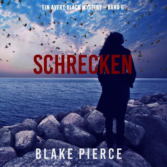 Schrecken (Ein Avery Black Mystery – Band 6)