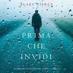 Prima Che Invidi (Un Mistero di Mackenzie White — Libro 12)