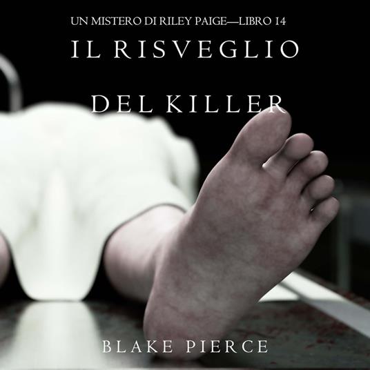 Il Risveglio Del Killer (Un Mistero di Riley Paige—Libro 14)