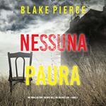 Nessuna Paura (Un thriller con l’agente dell’FBI Valerie Law – Libro 3)