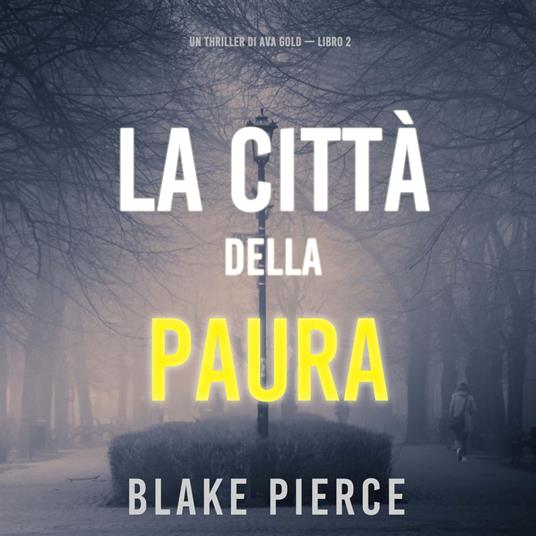 La città della paura: Un thriller di Ava Gold (Libro 2)