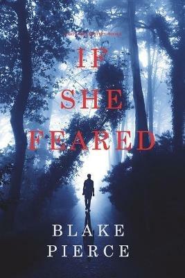 If She Feared (A Kate Wise Mystery-Book 6) - Blake Pierce - cover