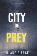 City of Prey: An Ava Gold Mystery (Book 1)