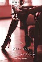 The Perfect Indiscretion (A Jessie Hunt Psychological Suspense Thriller-Book Eighteen)