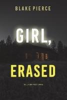 Girl, Erased (An Ella Dark FBI Suspense Thriller-Book 6) - Blake Pierce - cover