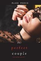 The Perfect Couple (A Jessie Hunt Psychological Suspense Thriller-Book Twenty) - Blake Pierce - cover