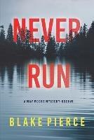 Never Run (A May Moore Suspense Thriller-Book 1) - Blake Pierce - cover