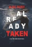 Already Taken (A Laura Frost FBI Suspense Thriller-Book 6) - Blake Pierce - cover