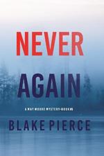 Never Again (A May Moore Suspense Thriller-Book 6)