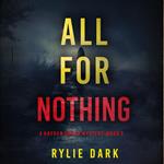 All For Nothing (A Hayden Smart FBI Suspense Thriller—Book 2)