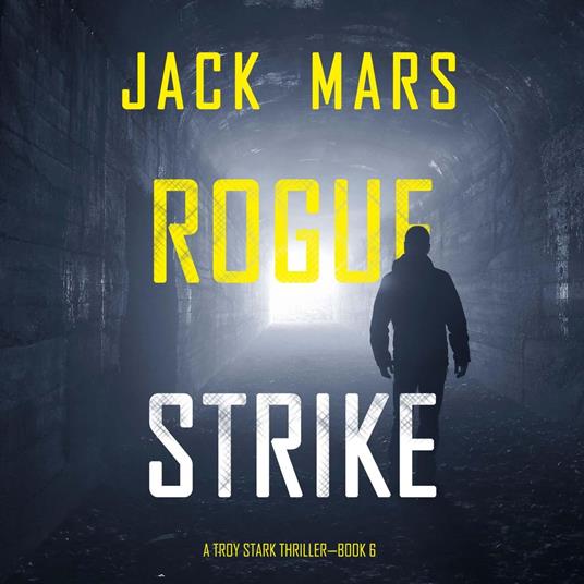 Rogue Strike (A Troy Stark Thriller—Book #6)