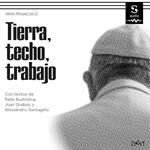 Tierra, techo, trabajo