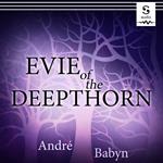 Evie of the Deepthorn