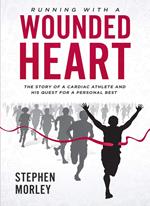 Running with a wounded heart