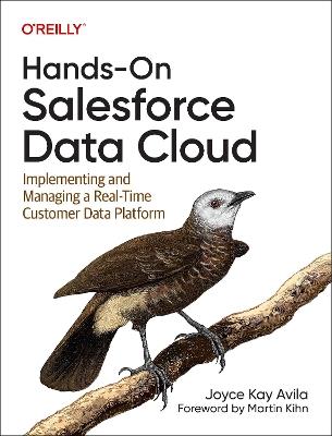 Hands-On Salesforce Data Cloud: Implementing and Managing a Real-Time Customer Data Platform - Joyce Kay Avila - cover