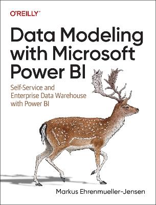 Data Modeling with Microsoft Power BI: Self-Service and Enterprise Data Warehouse with Power BI - Markus Enhrenmueller-Jensen - cover