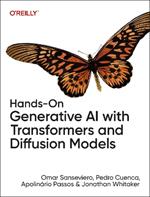 Hands-On Generative AI with Transformers and Diffusion Models