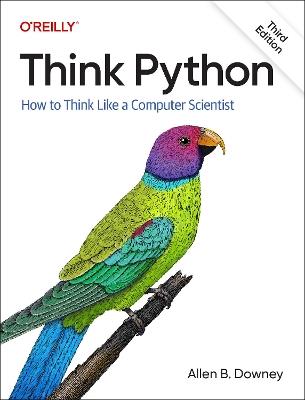 Think Python: How To Think Like a Computer Scientist - Allen B. Downey - cover