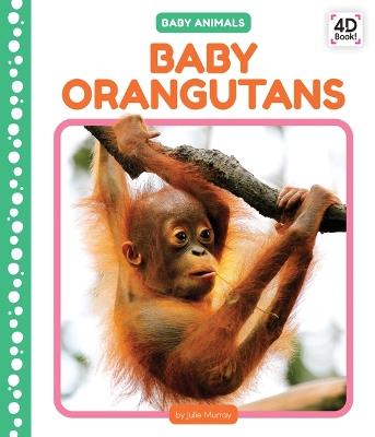 Baby Orangutans - Julie Murray - cover