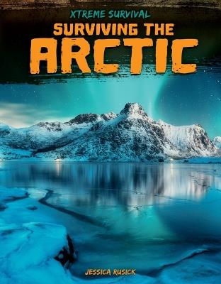 Surviving the Arctic - Jessica Rusick - cover