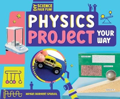 Physics Project Your Way - Megan Borgert-Spaniol - cover