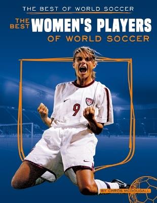 Best Women's Players of World Soccer - Chr?s McDougall - cover