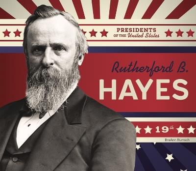 Rutherford B. Hayes - Breann Rumsch - cover