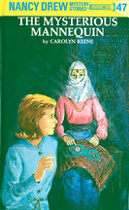 Nancy Drew 47: The Mysterious Mannequin - Carolyn Keene - ebook