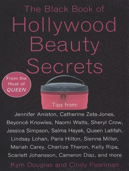 The Black Book of Hollywood Beauty Secrets - Douglas, Kym - Pearlman, Cindy  - Ebook in inglese - EPUB2 con Adobe DRM | IBS