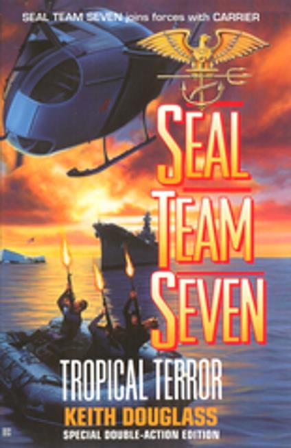 Seal Team Seven 12: Tropical Terror