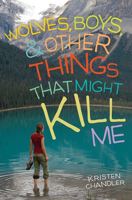 Wolves, Boys, and Other Things That Might Kill Me - Kristen Chandler - ebook