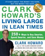 Clark Howard's Living Large in Lean Times