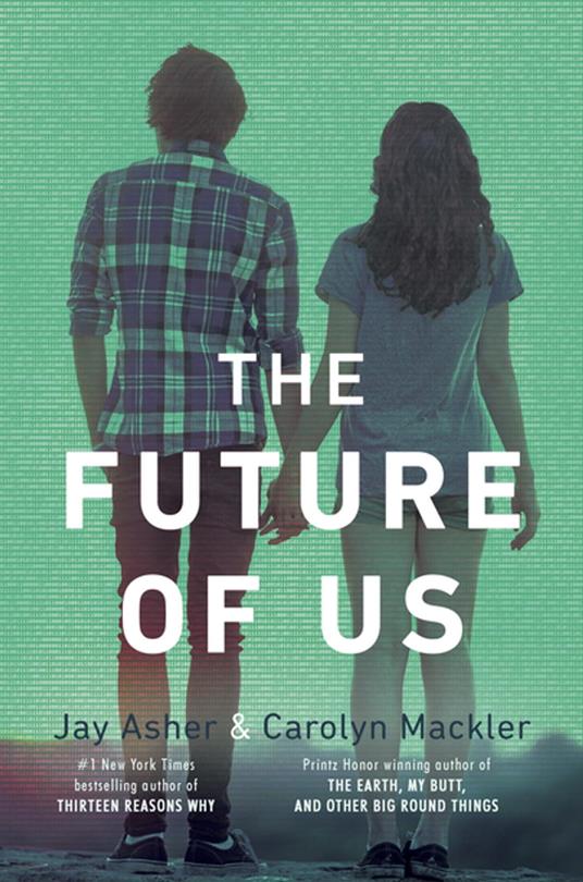 The Future of Us - Jay Asher,Carolyn Mackler - ebook