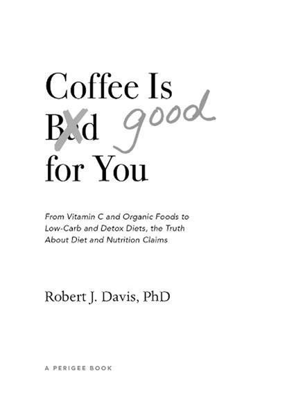 Coffee is Good for You