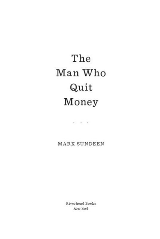 The Man Who Quit Money