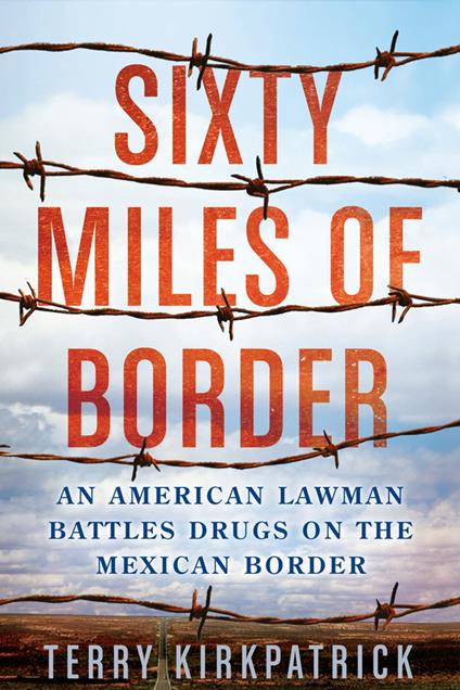 Sixty Miles of Border