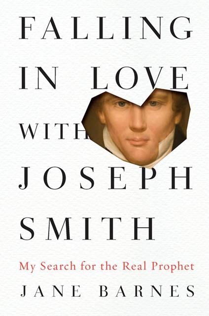 Falling in Love with Joseph Smith