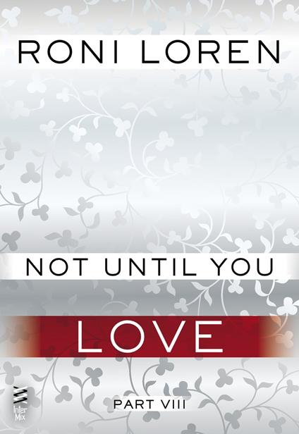 Not Until You Part VIII