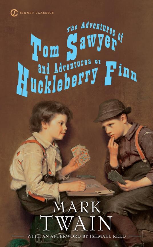 The Adventures of Tom Sawyer and Adventures of Huckleberry Finn