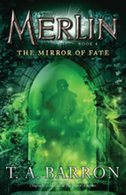 The Mirror of Fate - T. A. Barron - ebook