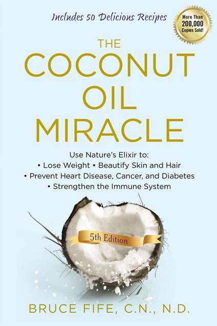 The Coconut Oil Miracle, 5th Edition