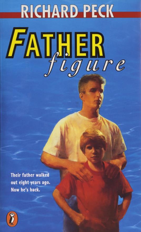 Father Figure - Richard Peck - ebook