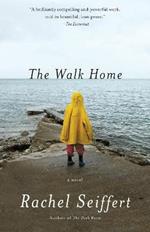 The Walk Home: A Novel