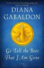 Go Tell the Bees That I Am Gone: A Novel