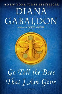 Go Tell the Bees That I Am Gone: A Novel - Diana Gabaldon - cover